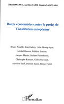 Couverture du livre « Douze économistes contre le projet de Constitution européenne » de Aurélien Saïdi et Damien Sauze aux éditions L'harmattan