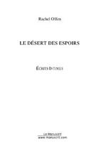 Couverture du livre « Le desert des espoirs » de Rachel Offen aux éditions Editions Le Manuscrit