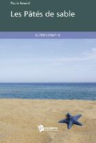 Couverture du livre « Les pâtés de sable » de Paule Isnard aux éditions Publibook