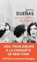 Couverture du livre « Les trois filles du Capitan » de Maria Duenas aux éditions Points