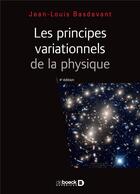 Couverture du livre « Principes variationnels de la physique » de Jean-Louis Basdevant aux éditions De Boeck Superieur