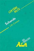 Couverture du livre « Schande von J.M. Coetzee (LektÃ¼rehilfe) : Detaillierte Zusammenfassung, Personenanalyse und Interpretation » de Der Querleser aux éditions Derquerleser.de