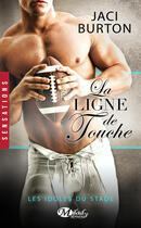 Couverture du livre « Les idoles du stade Tome 4 : la ligne de touche » de Jaci Burton aux éditions Milady