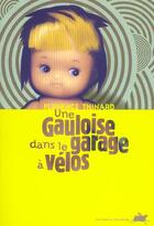 Couverture du livre « Une gauloise dans le garage à vélos » de Florence Thinard aux éditions Rouergue