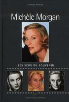 Couverture du livre « Michèle Morgan ; les yeux du souvenir » de Christian Dureau aux éditions Editions Carpentier
