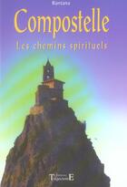 Couverture du livre « Compostelle, les chemins spirituels » de  aux éditions Trajectoire