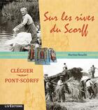 Couverture du livre « Sur les rives du scorff : cleguer - pont-scorff » de Martine Rouelle aux éditions Liv'editions