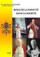 Couverture du livre « Rôle de la papauté dans la société » de Francois Fournier aux éditions Saint-remi