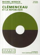 Couverture du livre « Clémenceau et la république » de M. Winock aux éditions De Vive Voix