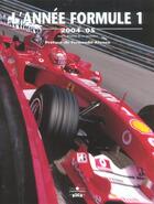 Couverture du livre « Annee formule 1 2004-2005 (édition 2004/2005) » de Domenjoz L aux éditions Chronosports