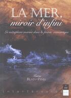 Couverture du livre « La Mer, miroir d'infini : La métaphore maritime dans la poésie romantique » de Marie Blain-Pinel aux éditions Pu De Rennes