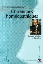 Couverture du livre « Chroniques homéopathiques ; quelques principes et digressions » de Mourad Benabdallah aux éditions Ellebore