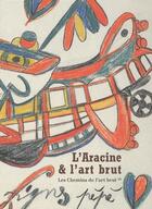 Couverture du livre « Les chemins de l'art brut t.8 ; l'aracine & l'art brut » de  aux éditions Musee D'art Moderne De Lille Metropole