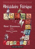 Couverture du livre « Abécédaire féerique » de Nathalie Troquette et Rene Hausman aux éditions Noir Dessin