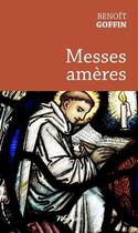 Couverture du livre « Messes amères » de Benoit Goffin aux éditions Weyrich