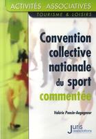 Couverture du livre « Convention collective nationale du sport commentée » de Poncin-Augagneur V. aux éditions Juris Editions