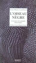 Couverture du livre « L'oiseau nègre » de Jean-Marie Lamblard aux éditions Imago