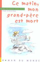 Couverture du livre « Ce matin, mon grand-pere est mort » de Ressouni-Demigneux aux éditions Rue Du Monde