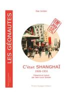 Couverture du livre « C'était Shanghaï 1926-1931 » de Ilse Jordan aux éditions Artisans Voyageurs