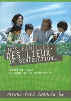 Couverture du livre « Nos familles, des lieux de bénédiction Tome 2 » de Pierre-Yves Zwahlen aux éditions Llb Suisse