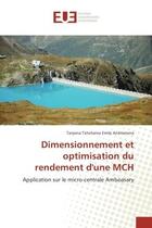 Couverture du livre « Dimensionnement et optimisation du rendement d'une MCH : Application sur le micro-centrale Amboasary » de Tanjona Andriamora aux éditions Editions Universitaires Europeennes