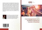 Couverture du livre « L'accompagnement et le probleme d'alcool en chantier d'insertion » de Eveille Sarah aux éditions Editions Universitaires Europeennes