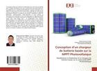 Couverture du livre « Conception d'un chargeur de batterie basee sur la mppt photovoltaique - modelisation et realisation » de Smahi Abderrahmane aux éditions Editions Universitaires Europeennes