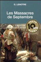 Couverture du livre « Les massacres de septembre » de G. Lenotre aux éditions Tallandier