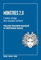Couverture du livre « Monstres 2.0 » de Pauline Escande-Gauquie et Bertrand Naivin aux éditions Les Peregrines