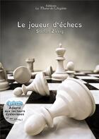 Couverture du livre « Le joueur d'échecs » de Stefan Zweig aux éditions La Plume De L'argilete