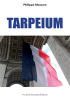 Couverture du livre « Tarpeium » de Philippe Mascaro aux éditions Bookelis