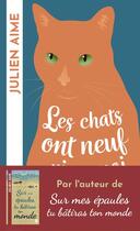 Couverture du livre « Les chats ont neuf vies, moi j'en aurai deux » de Julien Aime aux éditions Archipoche