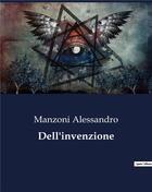 Couverture du livre « Dell'invenzione » de Alessandro Manzoni aux éditions Culturea