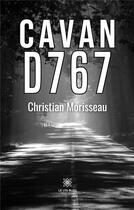 Couverture du livre « Cavan D767 » de Morisseau Christian aux éditions Le Lys Bleu