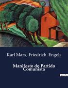 Couverture du livre « Manifesto do Partido Comunista » de Karl Marx et Friedrich Engels aux éditions Culturea