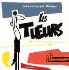 Couverture du livre « Les tueurs » de Jean-Christophe Mazurie aux éditions Vide Cocagne
