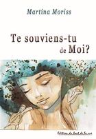 Couverture du livre « Te souviens-toi de Moi ? » de Martina Moriss aux éditions Editions Du Bout De La Rue