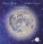Couverture du livre « Spirit de la lune » de Marissa Rankin et Rachael Caringella aux éditions Arcana Sacra