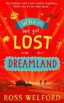 Couverture du livre « WHEN WE GOT LOST IN DREAMLAND » de Ross Welford aux éditions Harper Collins