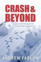 Couverture du livre « Crash and Beyond: Causes and Consequences of the Global Financial Cris » de Farlow Andrew aux éditions Oup Oxford