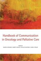 Couverture du livre « Handbook of Communication in Oncology and Palliative Care » de David Kissane aux éditions Oup Oxford