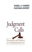 Couverture du livre « Judgment Calls: Principle and Politics in Constitutional Law » de Sherry Suzanna aux éditions Oxford University Press Usa