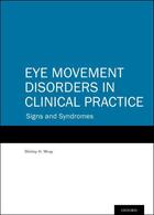 Couverture du livre « Eye Movement Disorders in Clinical Practice: Signs and Syndromes » de Wray Shirley H aux éditions Oxford University Press Usa