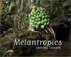 Couverture du livre « Janaina Tschape ; melantropics » de Janaina Tschape aux éditions Dap Artbook