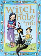 Couverture du livre « Witch Baby and Me » de Debi Gliori aux éditions Rhcb Digital