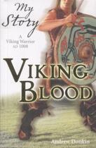 Couverture du livre « VIKING BLOOD: A VIKING WARRIOR AD 1008 » de Andrew Donkin aux éditions Scholastic