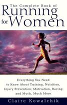 Couverture du livre « The Complete Book Of Running For Women » de Kowalchik Claire aux éditions Pocket Books