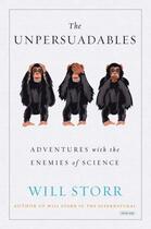 Couverture du livre « The Unpersuadables » de Storr Will aux éditions Overlook