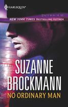 Couverture du livre « No Ordinary Man (Mills & Boon M&B) » de Suzanne Brockmann aux éditions Mills & Boon Series
