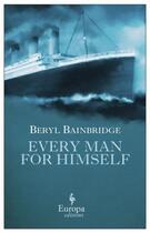 Couverture du livre « Every Man for Himself » de Beryl Bainbridge aux éditions Europa
